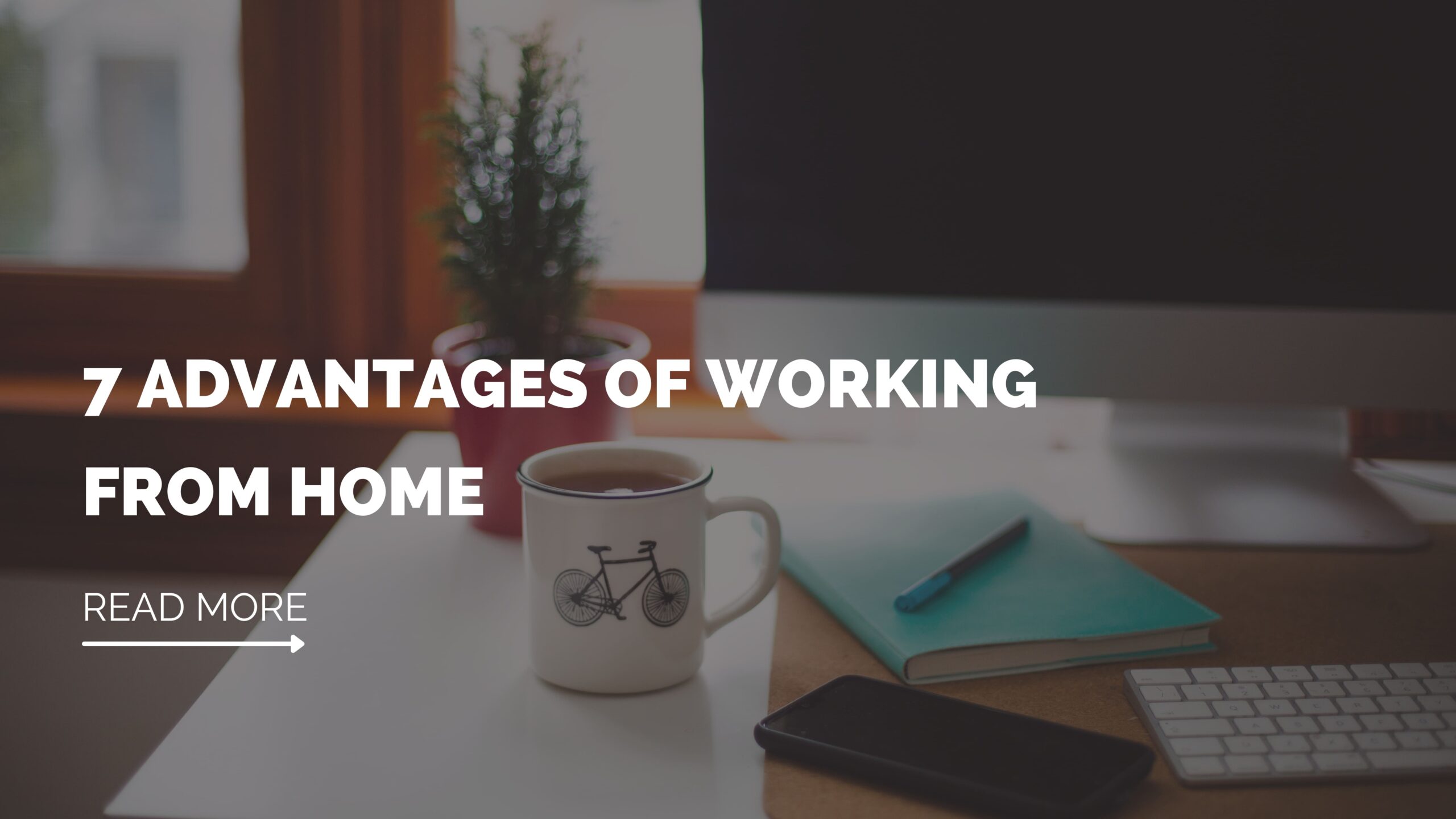 7 benefits of working from home