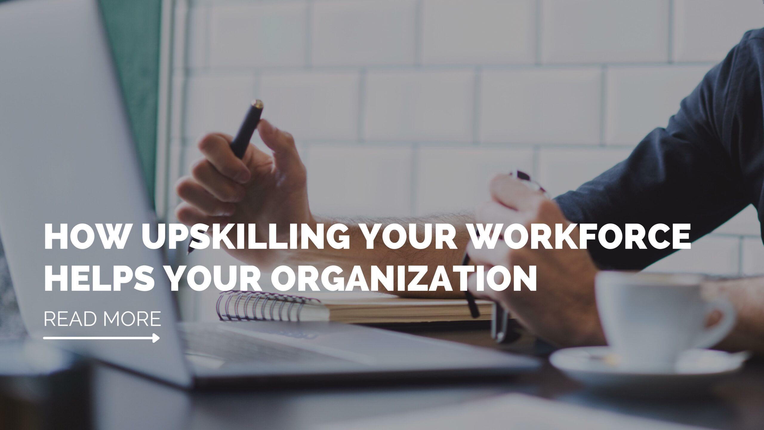 How upskilling helps your organization ITJ
