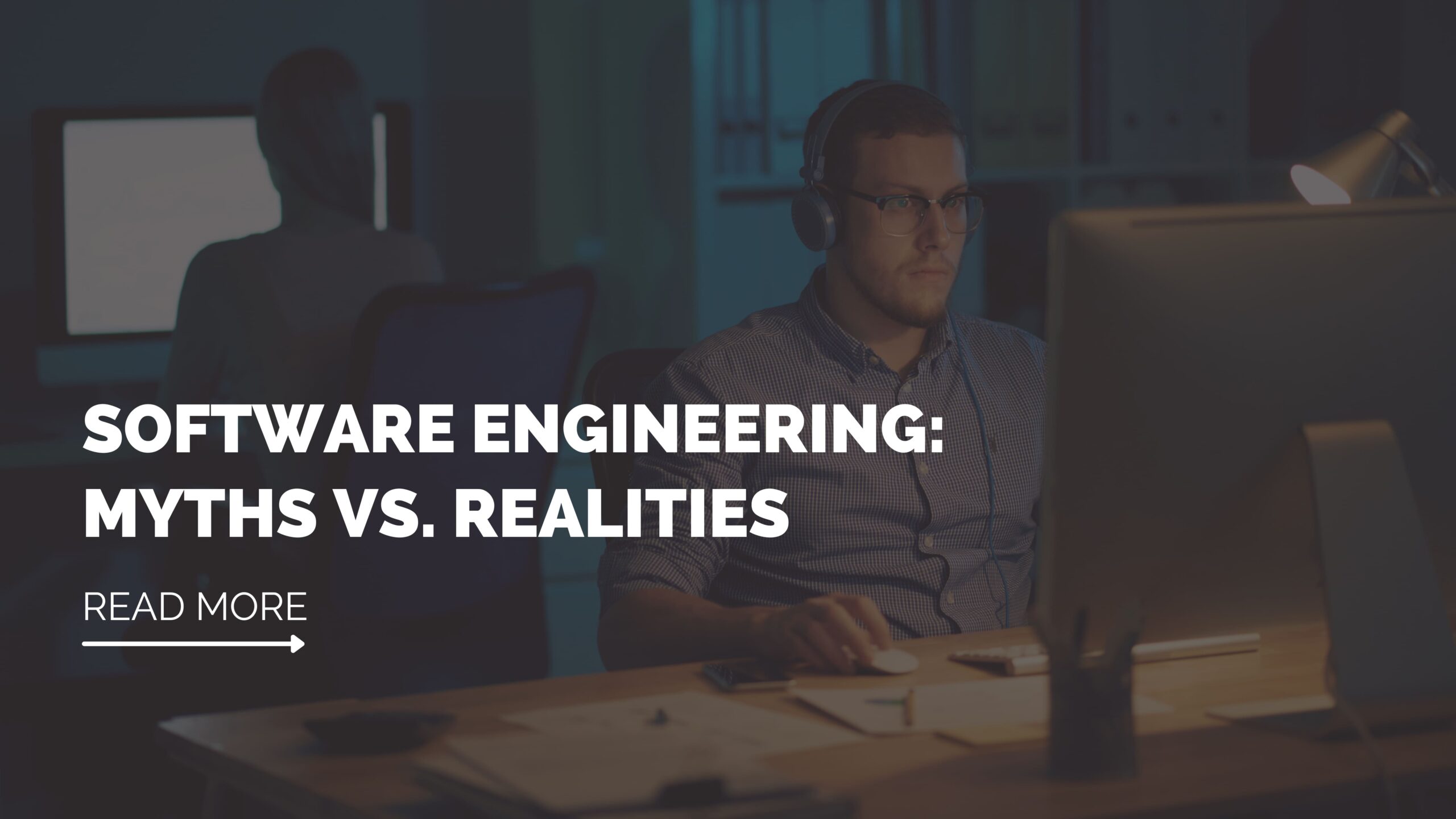 Software engineering myths vs realities