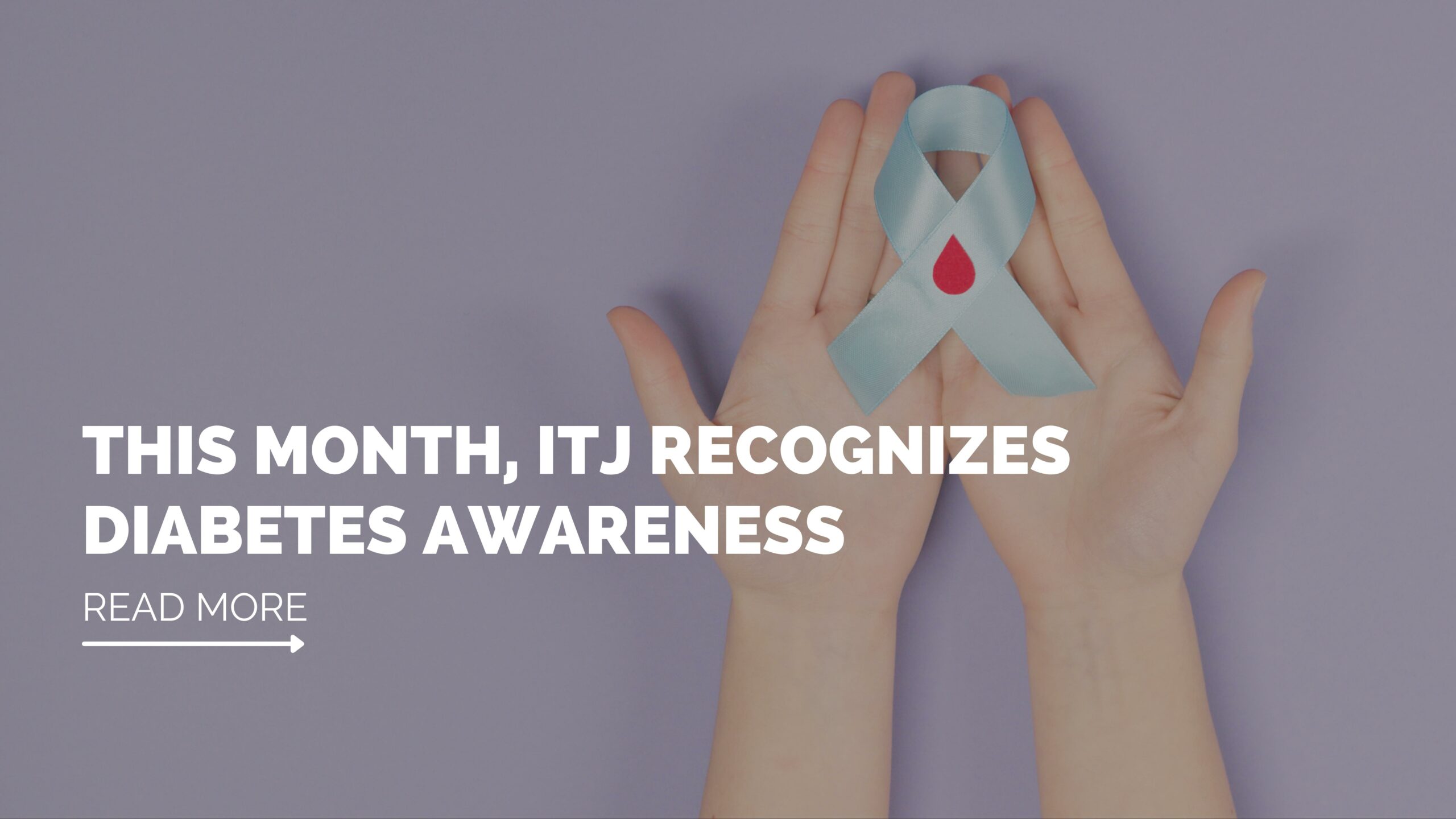 Diabetes awareness month with ITJ